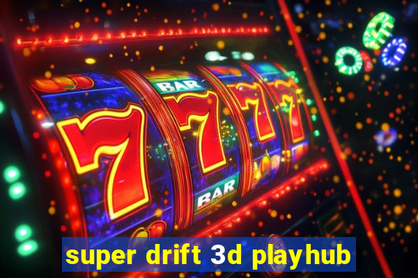 super drift 3d playhub